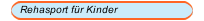 Rehasport f&uuml;r Kinder